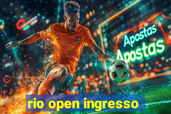 rio open ingresso